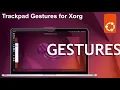 How to Get Trackpad Touchpad Gestures on Xorg X11 in Ubuntu 22 04 GNOME Linux