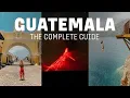 Guatemala Travel Guide EVERYTHING You Need to Know