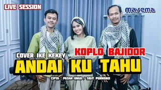 Download Andai Ku Tahu - UNGU - Cover IKE KEKEY - LIVE SESSION - BAJIDOR VERSION MP3