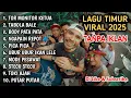 Lagu LAGU TIMUR VIRAL 2025 TOR MONITOR KETUA TABOLA BALE BODY PATA NAGAPAIN REPOT PICA PICA