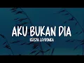 Keisya Levronka - Aku Bukan Dia (Lirik Lagu)