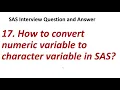 17 How to convert numeric variable to character variable in SAS SAS Interview