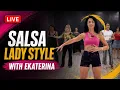 LIVE Salsa Lady s Style with Ekaterina