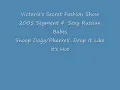 Victoria's Secret Fashion Show 2005:Audio(Drop it Like its Hot)