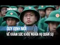 Download Lagu Bộ Quốc phòng ra quy định mới về khám sức khỏe nghĩa vụ quân sự