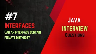 Java Interview Interfaces Can an interface contain private methods