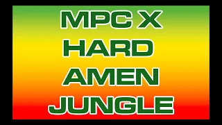 Download MPC X HARD AMEN JUNGLE MP3