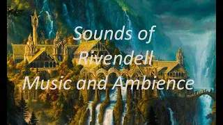 Sounds of Rivendell - Music and Ambience