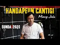 Download Lagu Handapen Cantigi | Mang Jalu | Lagu Pop Sunda Terbaru 2021