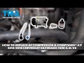 How to Replace AC Compressor Component Kit 2014-2018 Chevrolet Silverado 1500 5 3L V8