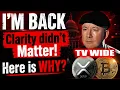 I M BACK IN CRYPTO XRP BTC CLARITY ACT Could Change EVERYTHING Martyn Lucas Investor