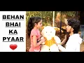 Download Lagu Behan Bhai Ka Pyaar || भाई बहन की CUTE RELATIONSHIP || PREM BHATI