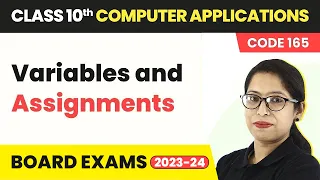 Variables and Assignments - Python Revision Class 10 Computer Applications Chapter 8 Code 165