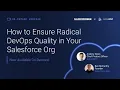 WEBINAR How to Ensure Radical DevOps Quality in Your Salesforce Org