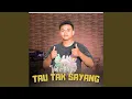 Tau Tak Sayang