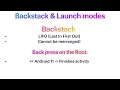 Android backstack and Activity Launch Modes