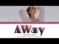 JEONG EUN JI (정은지) - 'AWay' [Color Coded Lyrics_Han | Rom | Eng]