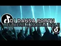 Lagu DANSA PORTU 🌴 REU MERE X TABOLA BALE VIRAL TIKTOK TERBARU YANG KALIAN CARI