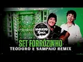 SET FORRÓZINHO TEODORO E SAMPAIO REMIX