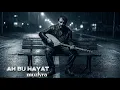 Ah Bu Hayat – Muzlyra | Yeni Duygusal Şarkı 2026 | Herkesin Aradığı Trend Şarkı