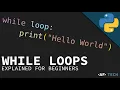 While Loops - Python Explained for Beginners
