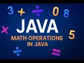 Java Math Operations Java mein Maths ka Jadoo