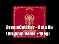 Download Lagu 드림캐쳐 (DreamCatcher) - Deja Vu (Original Demo +1Key)