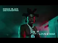 Kodak Black - Love and War [Official Audio]