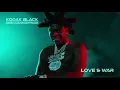 Download Lagu Kodak Black - Love and War [Official Audio]