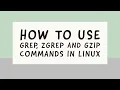 Download Lagu #5 How to use grep \u0026 zgrep in Linux | Linux basics commands tutorial