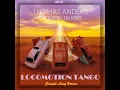 Lagu Thomas Anders - Locomotion Tango Simple Long Version (cut by Manayev)