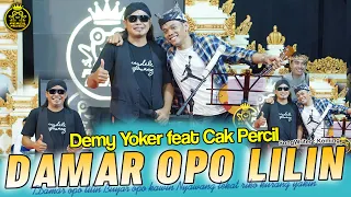 damar opo lilin demy yoker ft cak percil
