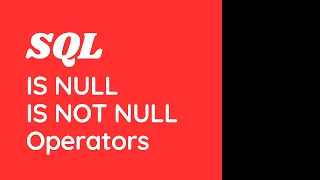 SQL IS NULL and IS NOT NULL operator Oracle SQL fundamentals