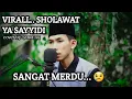 SHOLAWAT YA SAYYIDI || COVER YUSUF NQ || sangat merdu 😢 #sholawat #sholawatviral #santrinjoso