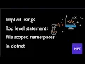 Implicit usings file scoped namespaces top level statements in dotnet