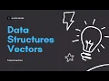 Data Structures Vectors