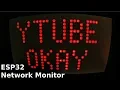 Youtube Network Monitor - ESP32 Project 10 with MAX7219 LED Matrix