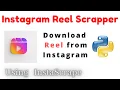 Download Instagram Reels using Python InstaScrape Instagram Reel Scrapping