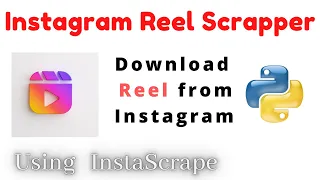 Download Download Instagram Reels using Python  | InstaScrape | Instagram Reel Scrapping MP3