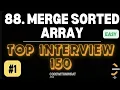Merge Two Sorted Arrays LeetCode 150 Interview Questions In-Place Solution Explained