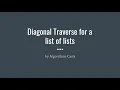 Diagonal Traverse for a list of lists Leetcode 1424