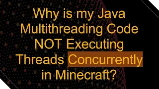 Why is my Java Multithreading Code NOT Executing Threads Concurrently in Minecraft