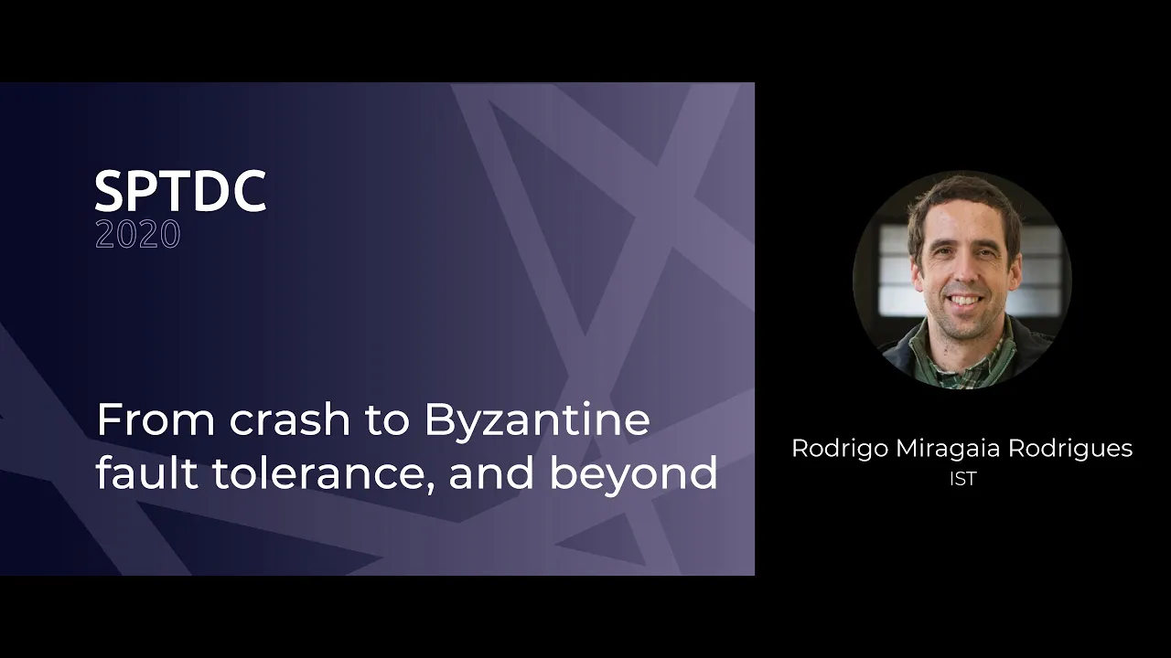 Rodrigo Miragaia Rodrigues — From crash to Byzantine fault tolerance, and beyond