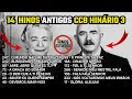 14 HINOS ANTIGOS | HINÁRIO 3 CCB
