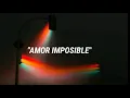 Grupo Samuray - Amor Imposible(Letra)
