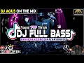 Lagu DJ AGUS TERBARU DJ FULL BASS SOUND FYP TIKTOK