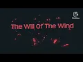 "The Will Of The Wind"(kenny loggins)