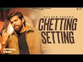 Download Lagu Chetting Setting (Official Song) Masoom Sharma | Dev Chouhan | New Haryanvi Songs Haryanavi 2025