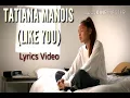 Tatiana manois - Like you lyrics video