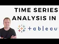 3 Ways To Do Time Series Analysis In Tableau - Tableau in Two Minutes